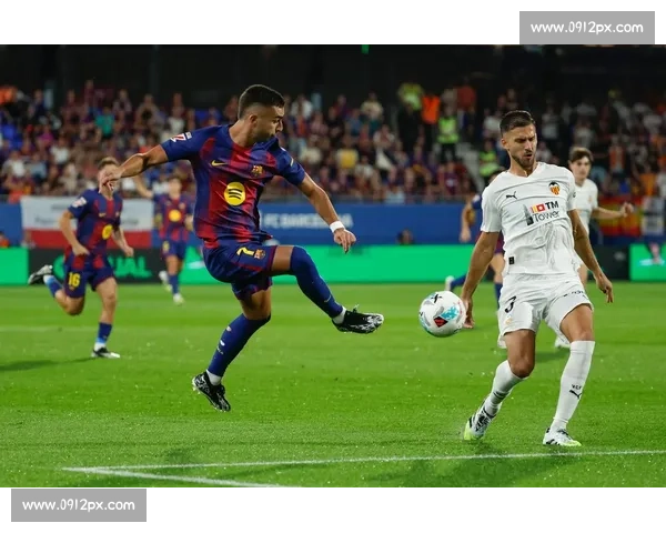 巴萨对阵瓦伦西亚全场视频回顾精彩进球瞬间与战术深度解析 巴萨对阵瓦伦西亚全场视频回顾精彩进球瞬间与战术深度解析