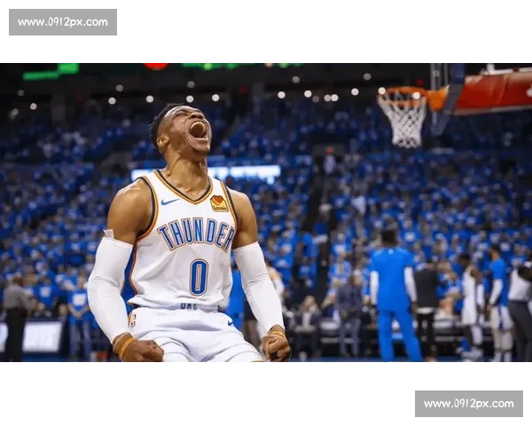 威少率队鏖战国王全场高能对决引爆赛场激情之夜巅峰碰撞时刻上演